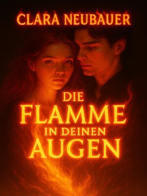 cover image of Die Flamme in deinen Augen